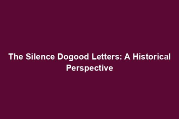The Silence Dogood Letters: A Historical Perspective
