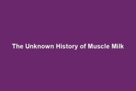 The Unknown History of Muscle Milk