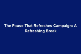 The Pause That Refreshes Campaign: A Refreshing Break