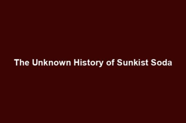 The Unknown History of Sunkist Soda