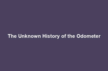 The Unknown History of the Odometer